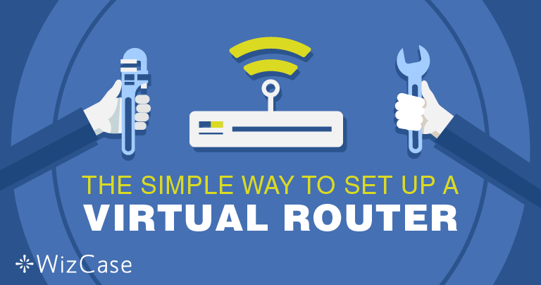 Met een VPN een virtuele router voor Windows instellen