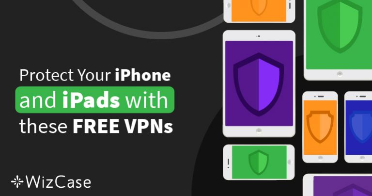 6 beste GRATIS VPN’s voor iPhone en iPad (getest Juli 2022)