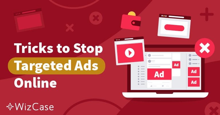 4 tips: gerichte advertenties vermijden en online anoniem blijven (2026)
