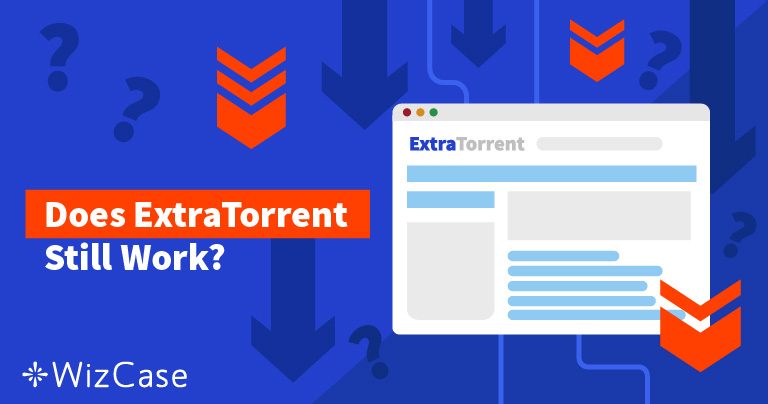 6 ExtraTorrent alternatieven (die nog werken in November 2022)