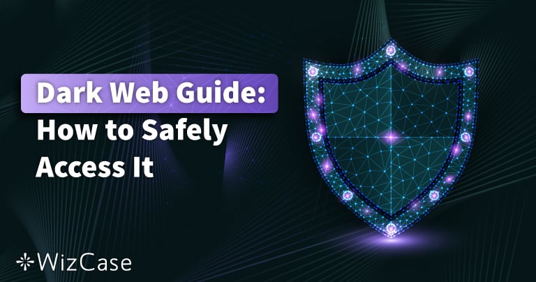 5 beste VPN&rsquo;s voor het dark web in 2026 (veilig en priv&eacute;)