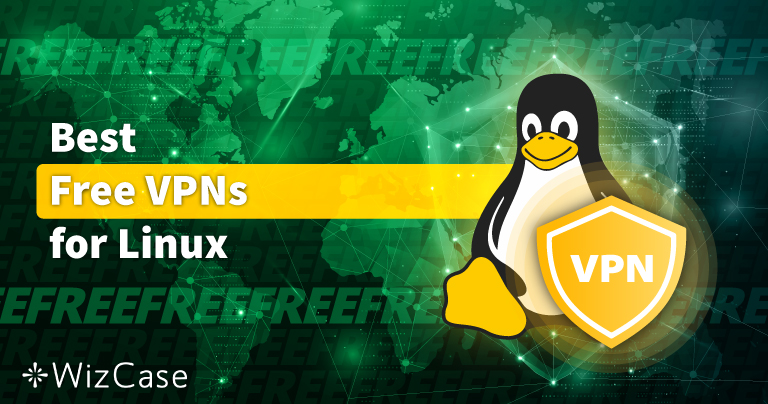 5 beste GRATIS VPN’s voor Linux in 2024